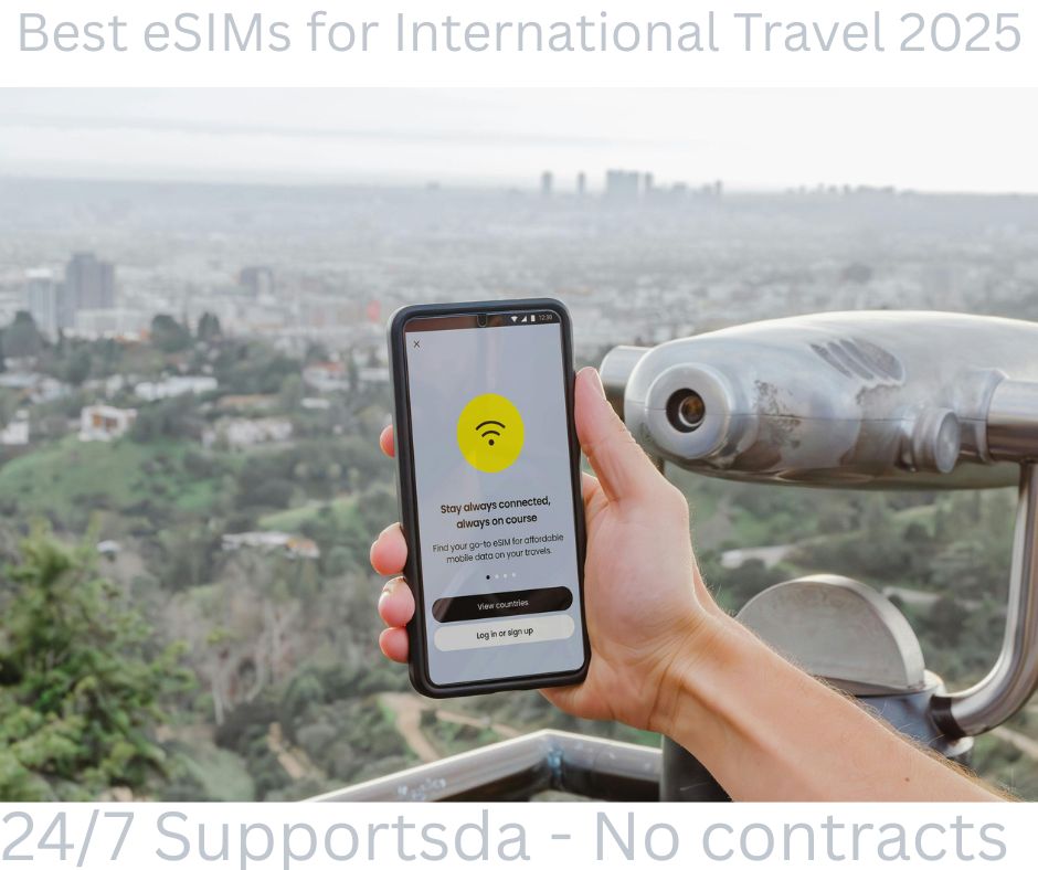 Best eSIMs for International Travel 2025